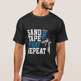 Painter-Sand-Tape-Spray Wiederholen Auto Body Pain T-Shirt