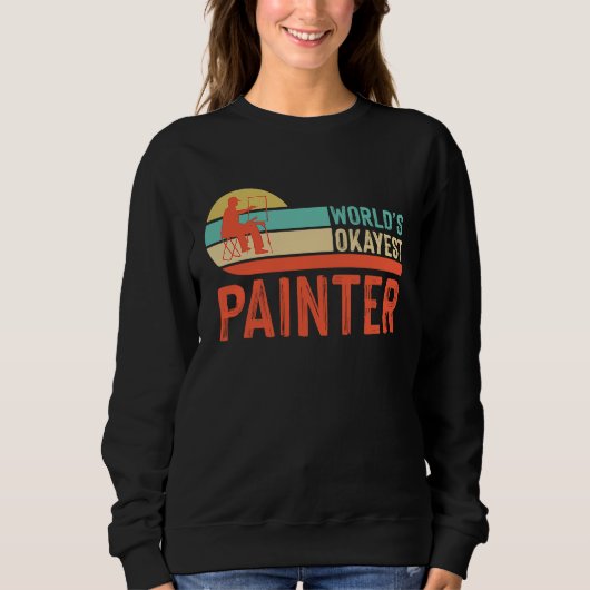 Painter Varnisher and Art Artists  45 Sweatshirt (Vorderseite)