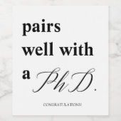 Pairs Gut Geschlossen PHD Grad Geschenkklasse Weinetikett (Einzelnes Label)