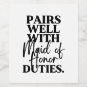 Pairs gut mit Trauzeuginnen-Pflichten, Ehrenmädche Weinetikett (Einzelnes Label)
