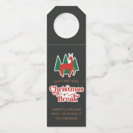 Pairs Well With Christmas Break  Flaschenanhänger