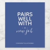 Pairs with new job - Minimalistische Typografie Weinetikett (Einzelnes Label)