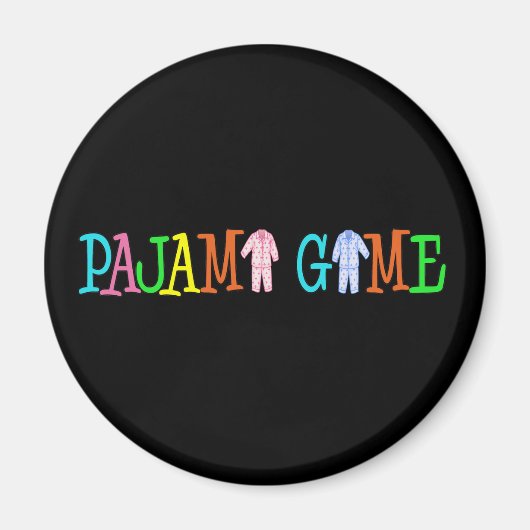 Pajama Game Magnet (Vorne)