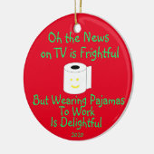 Pajamas zur Arbeit zu tragen ist wunderbar Keramik Ornament (Links)