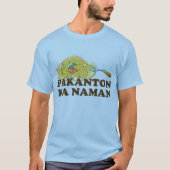Pakanton Ka Naman T-Shirt (Vorderseite)