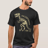 Paläontologie der FossilienjagdFossilien S2 (62) T-Shirt (Vorderseite)
