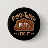 Paläontologie I Dies Dinosaurier Knochen Lover Button (Vorderseite)