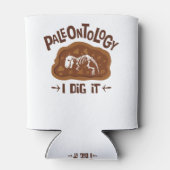 Paläontologie I Dig It Paläontologe Dinosaurier Bo Dosenkühler (Rückseite)