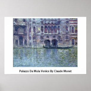 Palazzo Da Mula Venedig von Claude Monet Poster