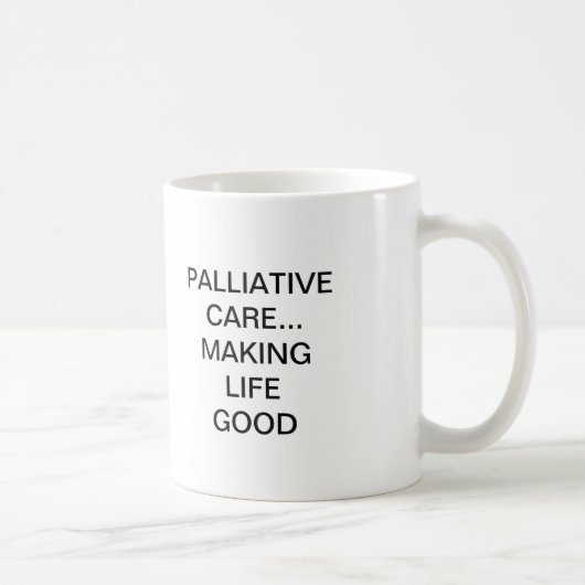 PALLIATIVMEDIZIN… DAS LEBEN GUT MACHEN KAFFEETASSE (Rechts)