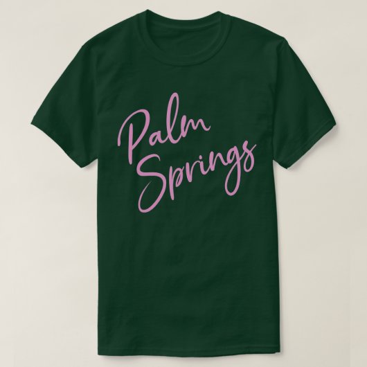 Palm Springs California CA Script Rosa Text T-Shirt (Design vorne)