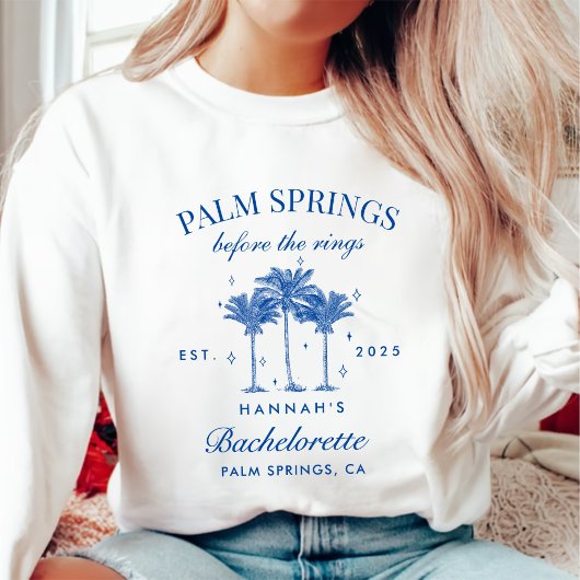 Palm Springs vor dem Rings Blue Bachelorette Sweatshirt