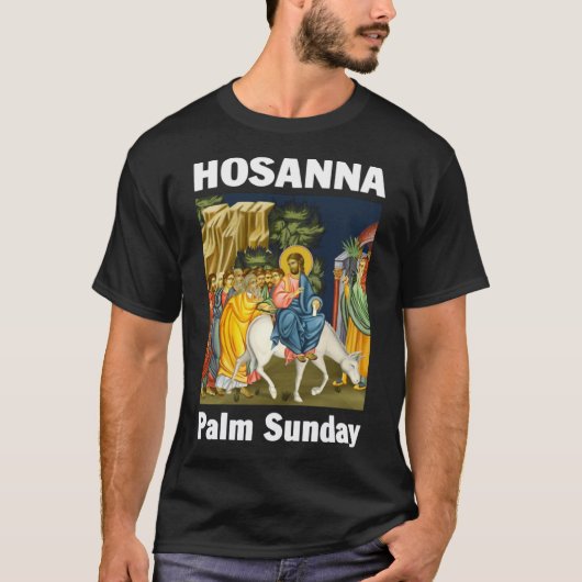 Palm Sunday Hosanna zum Sohn von David 6 T-Shirt (Vorderseite)