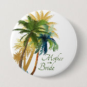 Palm Tree Beach Mother the Bride Button (Vorderseite)