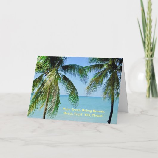 PALMBÄUME, OZEANBREEZE. BEACH TRIP? JA BITTE! KARTE (Vorderseite)
