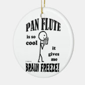 Pan Flute, Brain Freeze Keramik Ornament (Links)