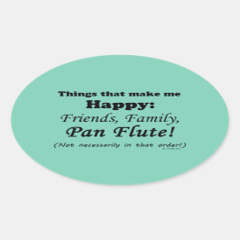 Pan Flute macht mich glücklich Ovaler Aufkleber