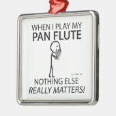 Pan Flute nichts anderes zählt Silbernes Ornament (Links)