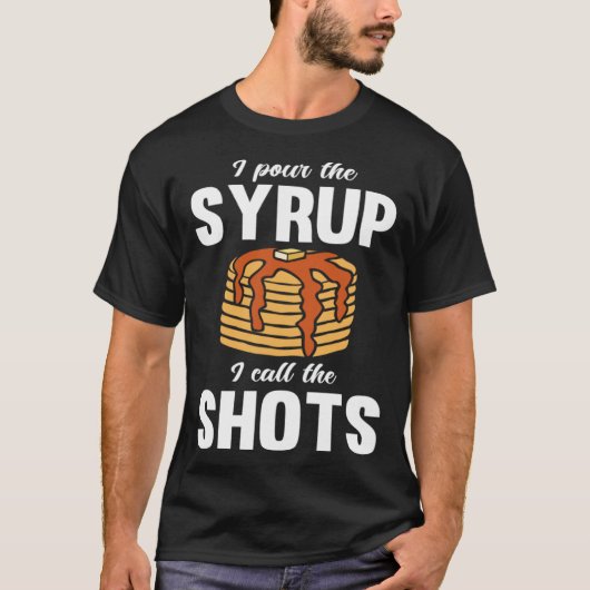 Pancake Dad Maker Breakfast Food Pour the Syrup T-Shirt (Vorderseite)