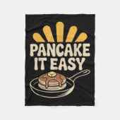 Pancake it Easy Funny Breakfast Brunch Pancake Fleecedecke (Vorderseite)