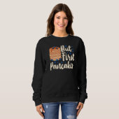 Pancake  Kids But First Pancakes Sweatshirt (Vorne ganz)