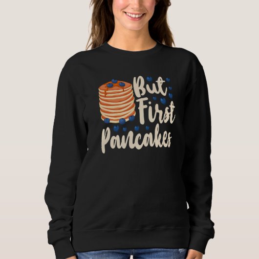 Pancake Kids But First Pancakes Sweatshirt (Vorderseite)