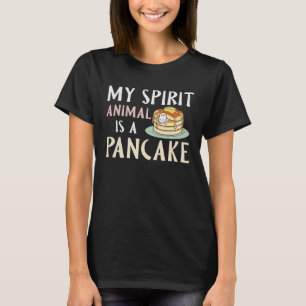Pancake kids my Spirit Animal is pancake T-Shirt