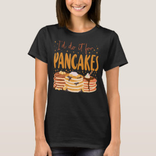 Pancake Kinder ich tue es für die Pfannkuchen 1 T-Shirt