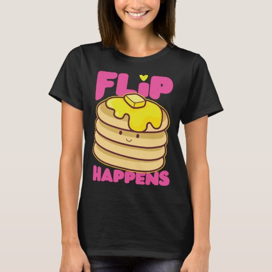 Pancake Maker Drehe Happens T-Shirt (Vorderseite)