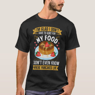 Pancake Maker Frühstück Brunch Sprichwort Pancake T-Shirt