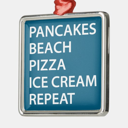 Pancakes Beach Pizza Ice Cream Repeat Ornament Aus Metall (Links)