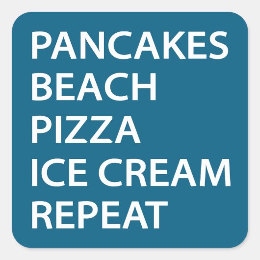 Pancakes Beach Pizza Ice Cream Repeat Quadratischer Aufkleber (Vorderseite)