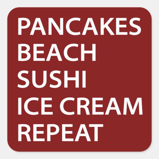 Pancakes Beach Sushi Ice Cream Repeat Quadratischer Aufkleber (Vorderseite)