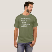 Pancakes Beach Sushi Ice Cream Repeat T-Shirt (Vorne ganz)