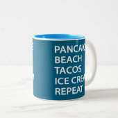 Pancakes Beach Tacos Ice Cream Repeat Zweifarbige Tasse (VorderseiteRechts)