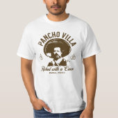 Pancho Villa: Rebel with a Cause T-Shirt (Vorderseite)