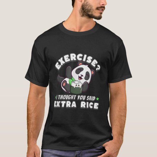 Panda Bear Exercise I Thought You Said Extra Rice T-Shirt (Vorderseite)