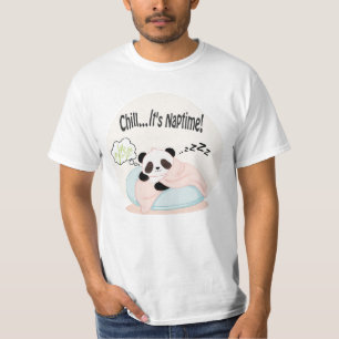 Panda Chill 4 Chill... it's Naptime! T-Shirt