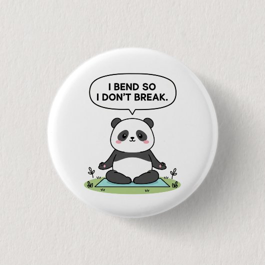 Panda-Design „Ich biege mich, damit ich nicht brec Button (Vorderseite)