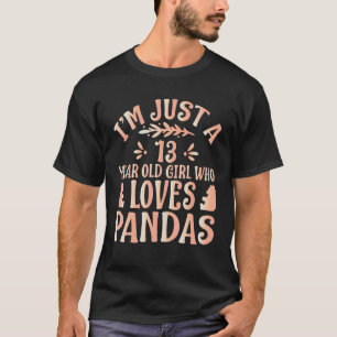 Panda Ich bin nur ein 13-jähriges Mädchen, das Pa T-Shirt
