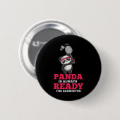 Panda immer bereit Dminton Player Bear Animal Lieb Button (Vorne & Hinten)