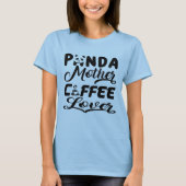 Panda Mother Coffee Lover Witziges Mama Design T-Shirt (Vorderseite)