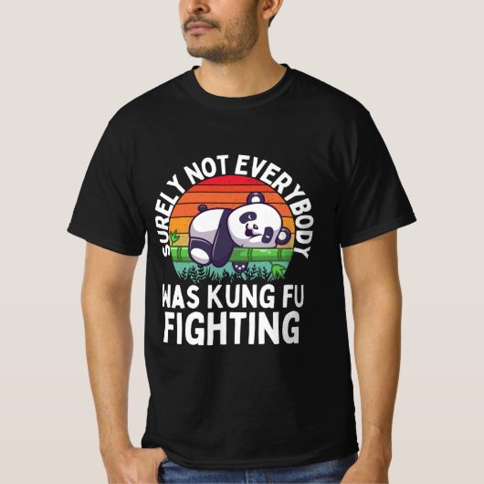 Panda war sicher nicht jeder von ihnen im Kampf ge T-Shirt (Vorderseite)