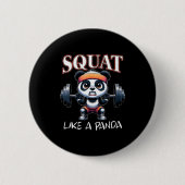 Panda Weightlifting Fitness Funny Gym Quote Squat  Button (Vorderseite)