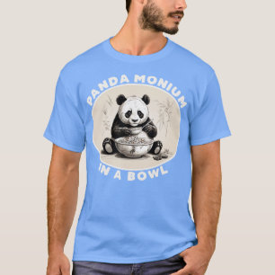 PandaMonium in einer Schüssel 1 T-Shirt