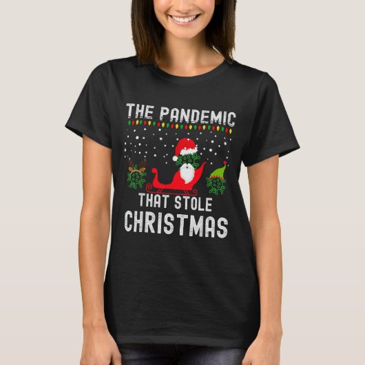 Pandemic That Stole Christmas 2020 Ugly Tacky Xmas T-Shirt (Vorderseite)