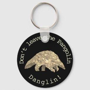Pangolin Danglin! Niedlicher gefährdeter Tieraktiv Schlüsselanhänger