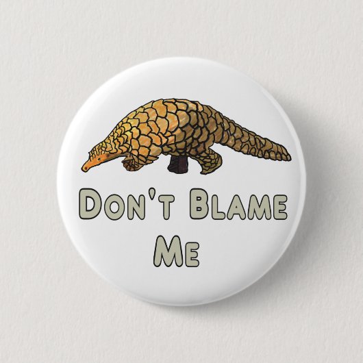 Pangolin gibt mir nicht die Schuld Button (Vorderseite)