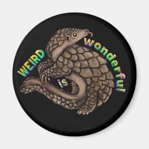 Pangolin Weird ist wunderbar Magnet