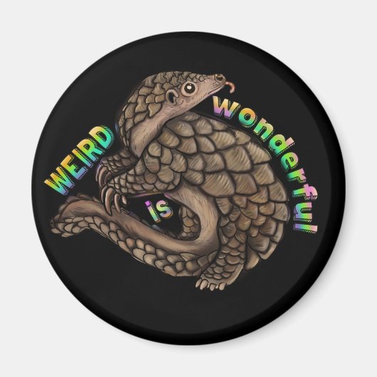 Pangolin Weird ist wunderbar Magnet (Vorne)